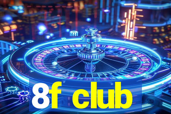 8f club